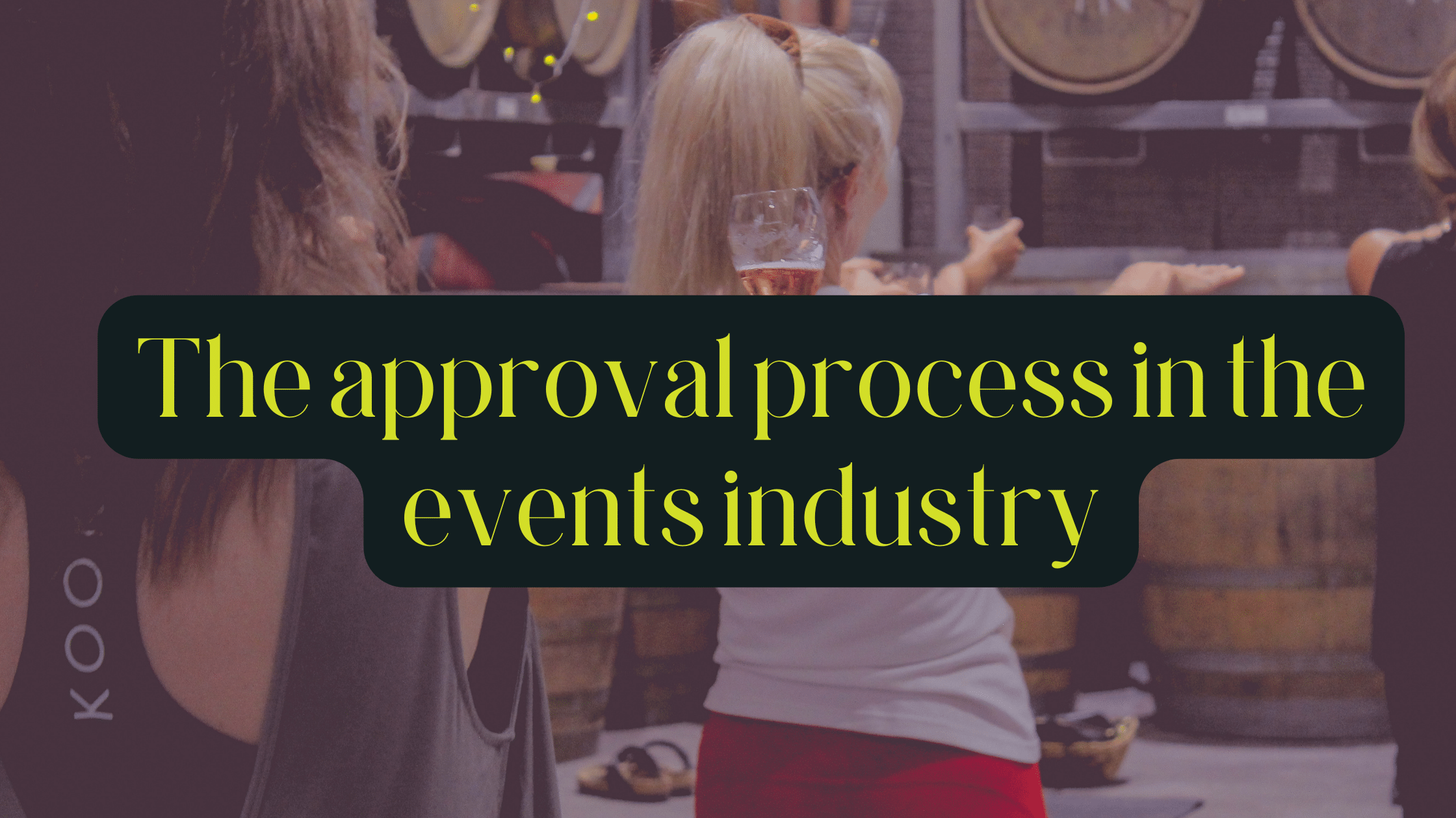approval process in the events industry